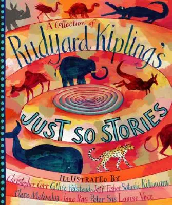 Une collection d'histoires à dormir debout de Rudyard Kipling - A Collection of Rudyard Kipling's Just So Stories