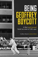 Être Geoffrey Boycott - Being Geoffrey Boycott