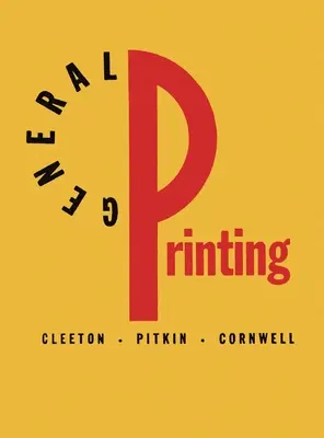 Impression générale : Guide illustré de l'impression typographique - General Printing: An Illustrated Guide to Letterpress Printing