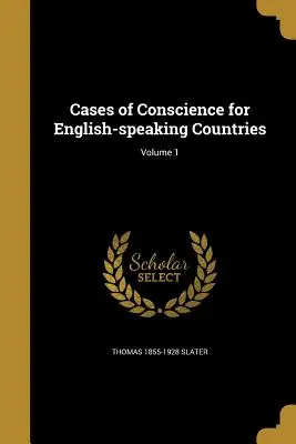 Cases of Conscience for English-Speaking Countries ; Volume 1 - Cases of Conscience for English-Speaking Countries; Volume 1
