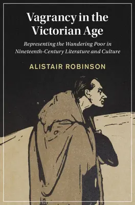 Le vagabondage à l'époque victorienne - Vagrancy in the Victorian Age