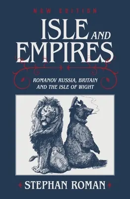 L'île et les empires : La Russie des Romanov, la Grande-Bretagne et l'île de Wight - Isle and Empires: Romanov Russia, Britain and the Isle of Wight