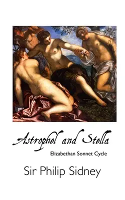 Astrophel et Stella : Cycle de sonnets élisabéthains - Astrophel and Stella: Elizabethan Sonnet Cycle