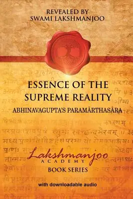 Essence de la réalité suprême : Le Paramarthasara d'Abhinavagupta - Essence of the Supreme Reality: Abhinavagupta's Paramarthasara