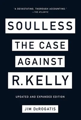 Sans âme : L'affaire R. Kelly - Soulless: The Case Against R. Kelly