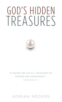 Les trésors cachés de Dieu : Toute la sagesse et la connaissance - God's Hidden Treasures: All Wisdom and Knowledge