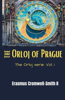 L'Orloj de Prague : La série des Orloj : Vol. 1 - The Orloj of Prague: The Orloj series: Vol. 1