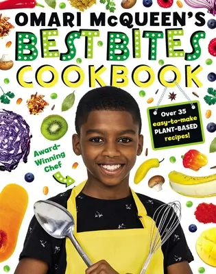 Omari McQueen's Best Bites Cookbook (Livre de cuisine des meilleures bouchées d'Omari McQueen) - Omari McQueen's Best Bites Cookbook