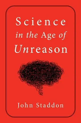 La science à l'ère de la déraison - Science in an Age of Unreason