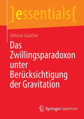 Le paradoxe de la volonté sous l'angle de la gravitation - Das Zwillingsparadoxon Unter Bercksichtigung Der Gravitation