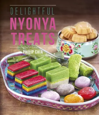 Les délicieuses friandises Nyonya - Delightful Nyonya Treats