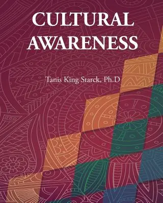 Un chemin vers la compétence culturelle : Développer la conscience culturelle - A Road to Cultural Competency: Developing Cultural Awareness