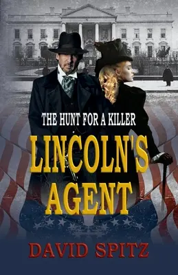 L'agent de Lincoln : La chasse au tueur - Lincoln's Agent: The Hunt for a Killer