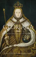 Gloriana : Elizabeth I et l'art de la reine - Gloriana: Elizabeth I and the Art of Queenship