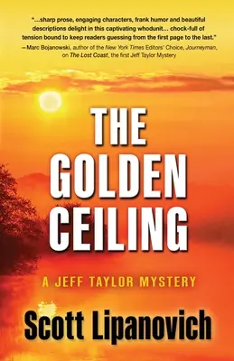 Le plafond d'or : Un mystère de Jeff Taylor - The Golden Ceiling: A Jeff Taylor Mystery