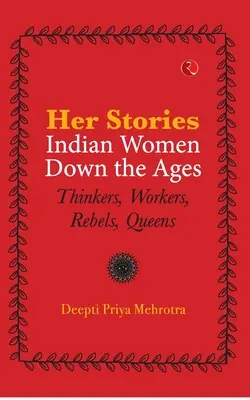 Ses histoires Les femmes indiennes à travers les âges (Pb) - Her Stories Indian Women Down the Ages (Pb)