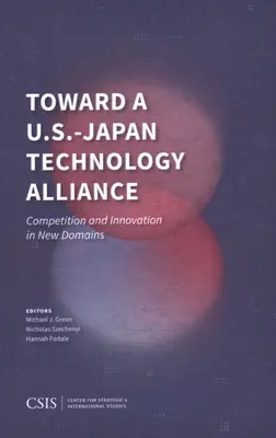 Vers une alliance technologique entre les États-Unis et le Japon : Concurrence et innovation dans de nouveaux domaines - Toward a U.S.-Japan Technology Alliance: Competition and Innovation in New Domains