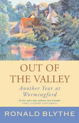 Dans la vallée : Une autre année à Wormingford - Out of the Valley: Another Year at Wormingford