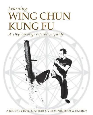 Apprendre le kung-fu Wing Chun - Learning Wing Chun Kung Fu