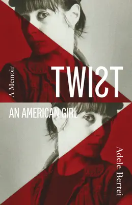 Twist : Une fille américaine : Une fille américaine - Twist: An American Girl: An American Girl