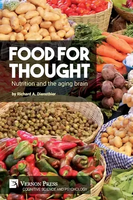 Matière à réflexion : Nutrition et vieillissement du cerveau - Food for thought: Nutrition and the aging brain