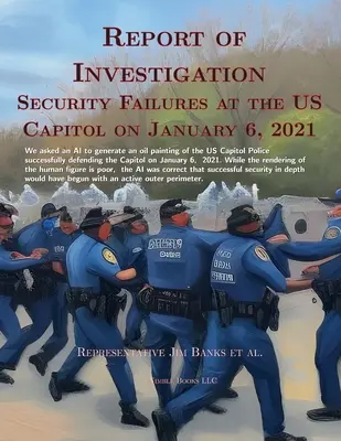 Rapport d'enquête : Défauts de sécurité au Capitole des États-Unis le 6 janvier 2021 - Report Of Investigation: Security Failures At The United States Capitol On January 6, 2021