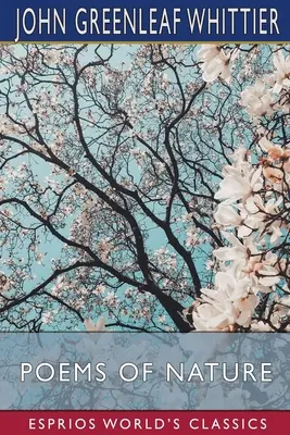 Poèmes de la nature (Classiques Esprios) - Poems of Nature (Esprios Classics)