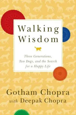 Walking Wisdom : Trois générations, deux chiens et la recherche d'une vie heureuse - Walking Wisdom: Three Generations, Two Dogs, and the Search for a Happy Life