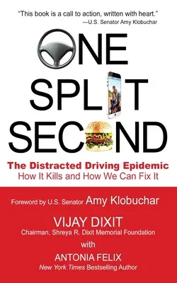 Une fraction de seconde : l'épidémie de distraction au volant - comment elle tue et comment nous pouvons y remédier - One Split Second: The Distracted Driving Epidemic - How it Kills and How We Can Fix It