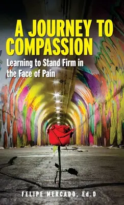 Un voyage vers la compassion : Apprendre à rester ferme face à la douleur - A Journey to Compassion: Learning to Stand Firm in the Face of Pain