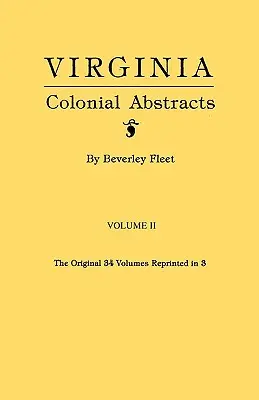 Virginia Colonial Abstracts. Volume II