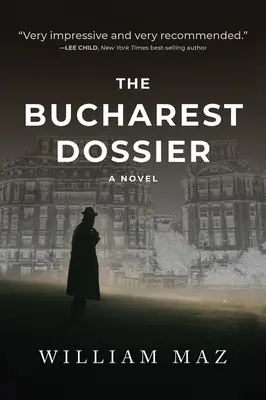 Le dossier Bucarest - The Bucharest Dossier
