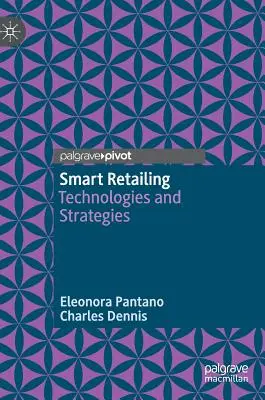 Le commerce de détail intelligent : Technologies et stratégies - Smart Retailing: Technologies and Strategies