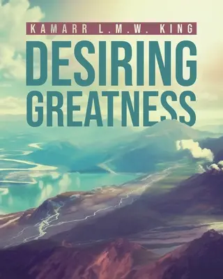 Le désir de grandeur - Desiring Greatness