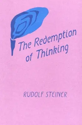 La rédemption de la pensée : Une étude de la philosophie de Thomas d'Aquin (Cw 74) - The Redemption of Thinking: A Study in the Philosophy of Thomas Aquinas (Cw 74)