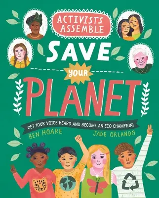 Les activistes se rassemblent - Sauvez votre planète - Activists Assemble--Save Your Planet