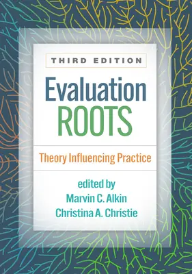 Les racines de l'évaluation : L'influence de la théorie sur la pratique - Evaluation Roots: Theory Influencing Practice