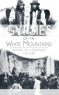 Gitans des montagnes blanches : Histoire d'une culture nomade - Gypsies of the White Mountains: History of a Nomadic Culture