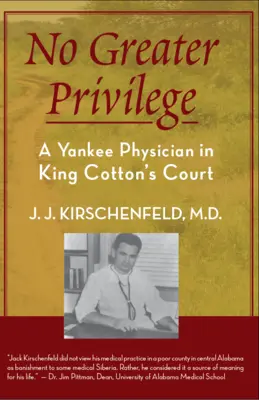 Pas de plus grand privilège : Un médecin yankee à la cour du roi Cotton - No Greater Privilege: A Yankee Physician in King Cotton's Court