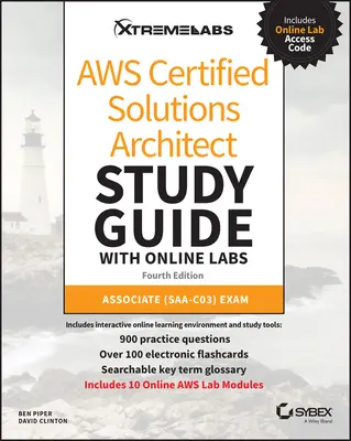 Guide d'étude Aws Certified Solutions Architect avec laboratoires en ligne : Examen Associate Saa-C03 - Aws Certified Solutions Architect Study Guide with Online Labs: Associate Saa-C03 Exam