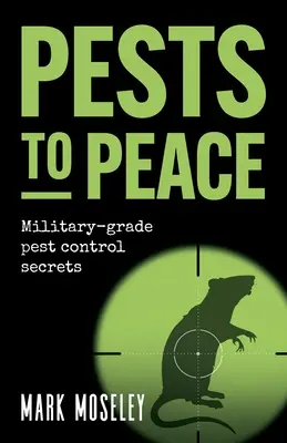 Des ravageurs pour la paix : Les secrets de la lutte antiparasitaire militaire - Pests to Peace: Military-grade pest control secrets