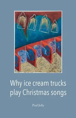 Pourquoi les camions de crème glacée jouent des chansons de Noël - Why Ice Cream Trucks Play Christmas Songs