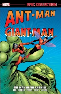 Collection épique Ant-Man/Giant-Man : L'homme de la fourmilière - Ant-Man/Giant-Man Epic Collection: The Man in the Ant Hill