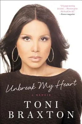 Unbreak My Heart : Un mémoire - Unbreak My Heart: A Memoir
