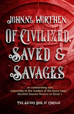 Des civilisés, des sauvés et des sauvages : Coronam Livre II - Of Civilized, Saved and Savages: Coronam Book II