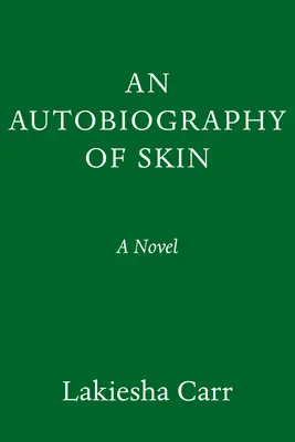 Une autobiographie de la peau - An Autobiography of Skin