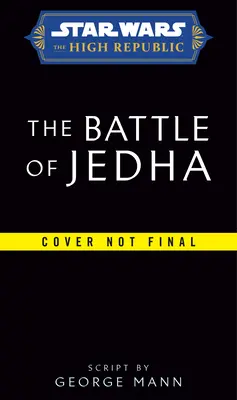 Star Wars : La bataille de Jedha (la Haute République) - Star Wars: The Battle of Jedha (the High Republic)