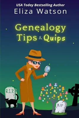 Conseils et astuces généalogiques - Genealogy Tips & Quips