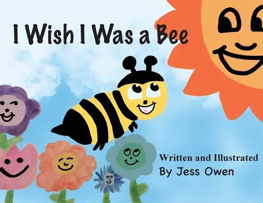 J'aimerais être une abeille - I Wish I Was a Bee