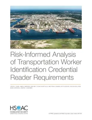 Analyse des exigences en matière de lecture des titres d'identification des travailleurs des transports en fonction du risque - Risk-Informed Analysis of Transportation Worker Identification Credential Reader Requirements